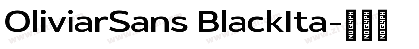 OliviarSans BlackIta字体转换